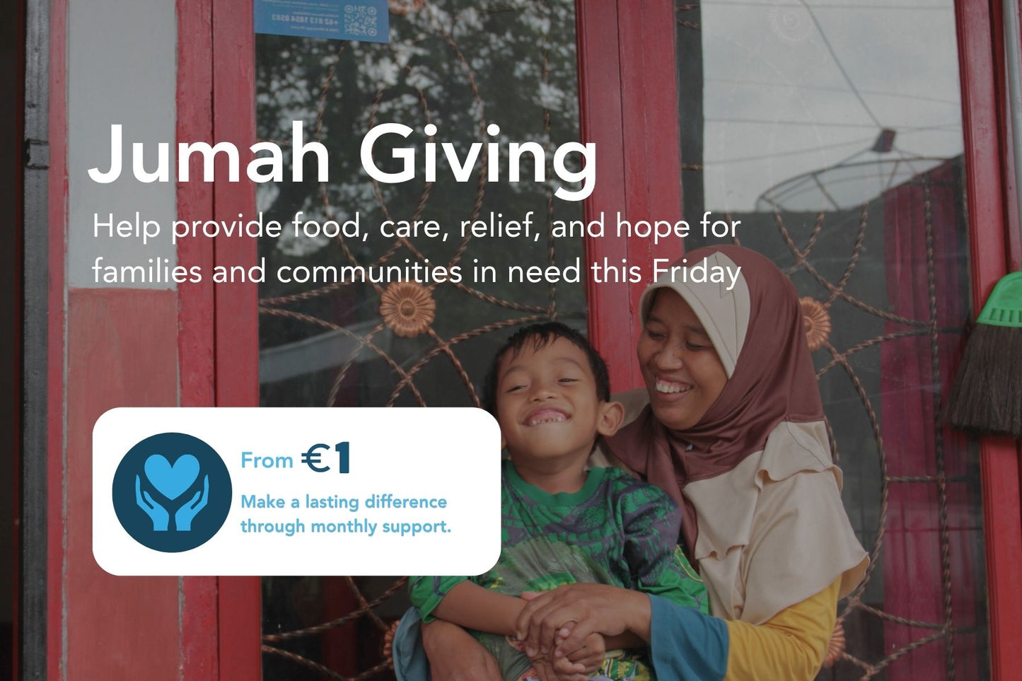 Jumah Giving campaign featuring a smiling mother and child, inviting donors to support families and communities in need from €1.